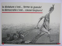 Affiche pour Alternative Libertaire La dictature c'est… Ferme ta gueule ! La démocratie c'est… Cause toujours (Bruxelles)
